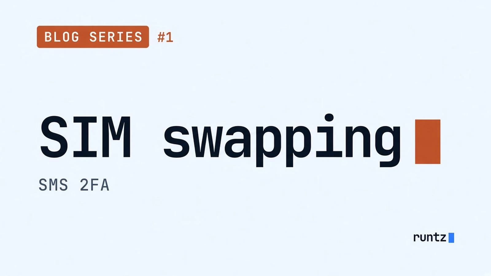 Cover for Blog Series #1 with the title "SIM swapping", a terracotta cursor and the identifier SMS 2FA.